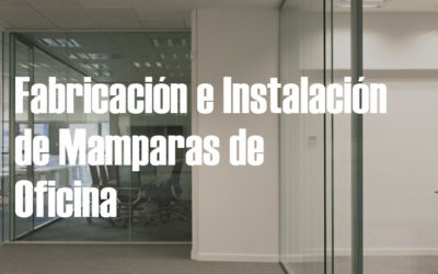 Fabricación e instalación de mamparas de oficina Madrid