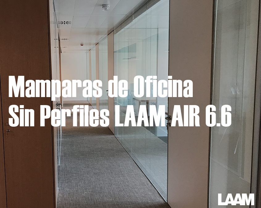 Mamparas de oficina sin perfiles LAAM AIR 6.6